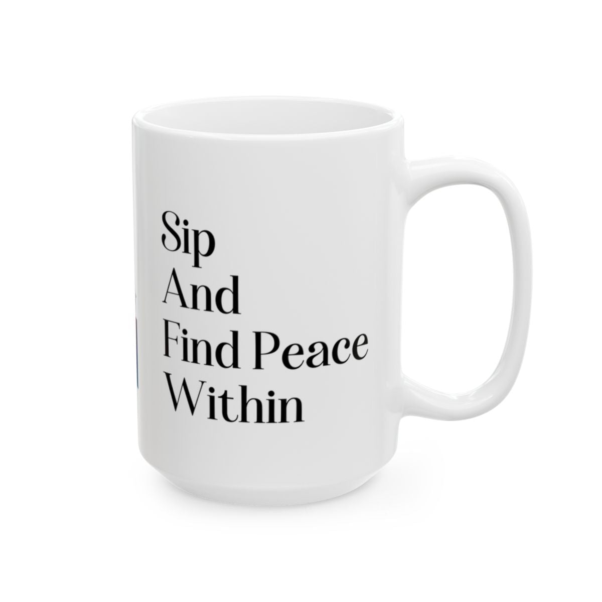 Sip and Find Peace Within Mug