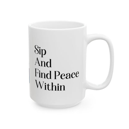 Sip and Find Peace Within Mug