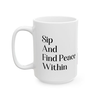 Sip and Find Peace Within Mug