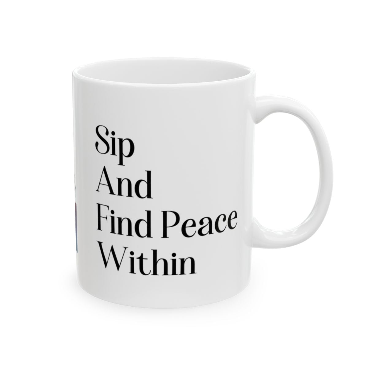 Sip and Find Peace Within Mug