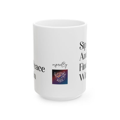 Sip and Find Peace Within Mug