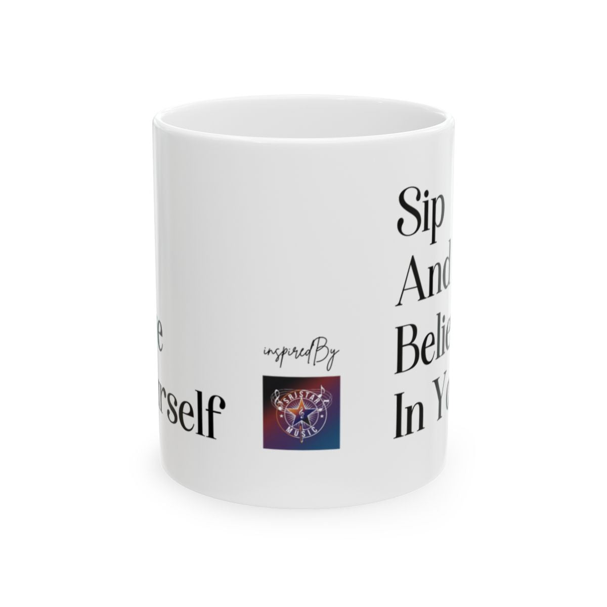 Sip And Believe In Yourself Inspirational Mug